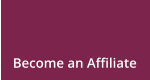 Become an Affiliate